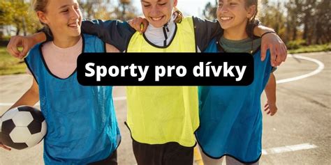 Sporty pro dívky